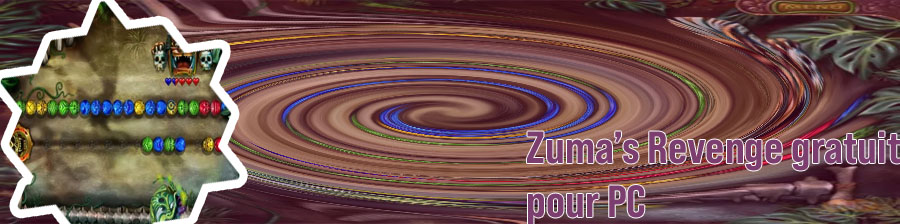 Telecharger zuma revenge pc gratuit